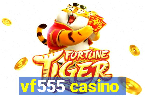 vf555 casino