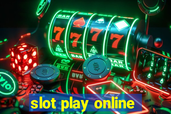 slot play online