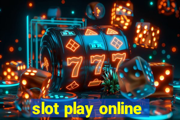 slot play online