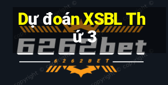 Dự đoán XSBL Thứ 3