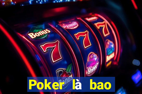 Poker là bao nhiều bàn