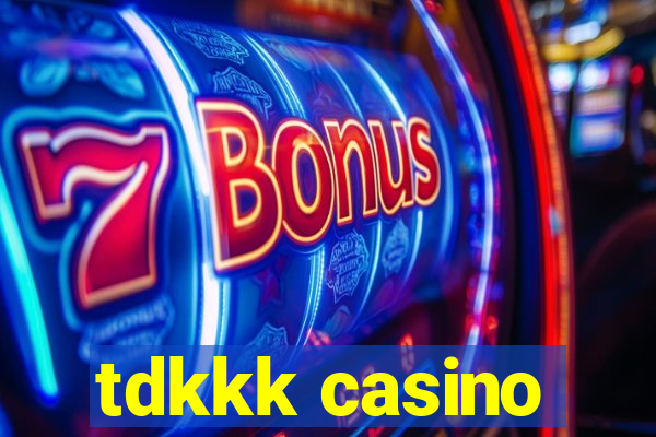 tdkkk casino