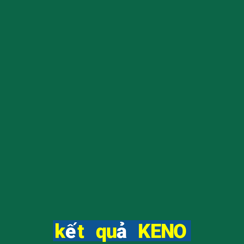 kết quả KENO ngày 26