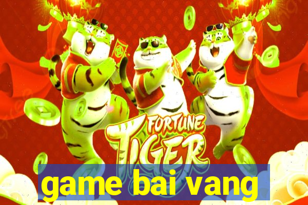 game bai vang