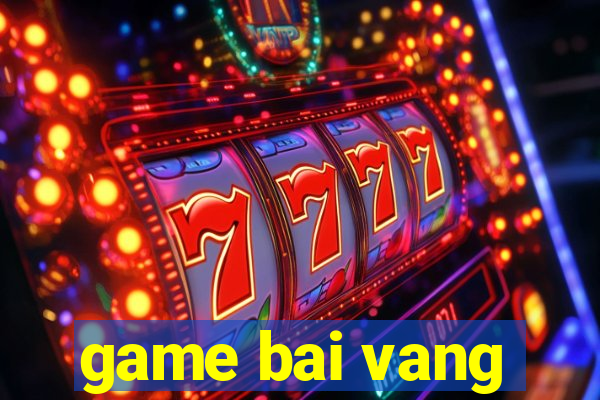 game bai vang