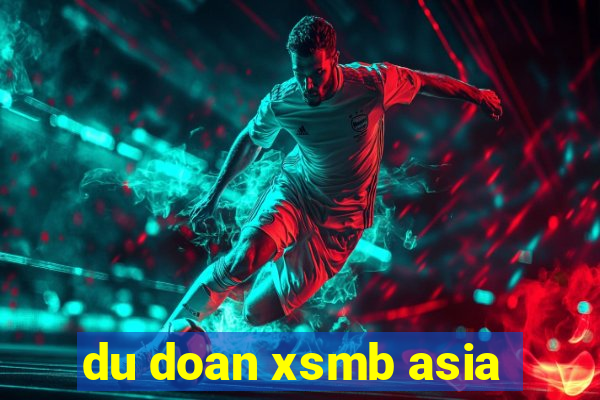 du doan xsmb asia