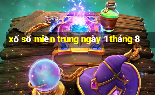 xổ số miền trung ngày 1 tháng 8