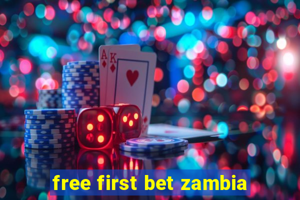 free first bet zambia