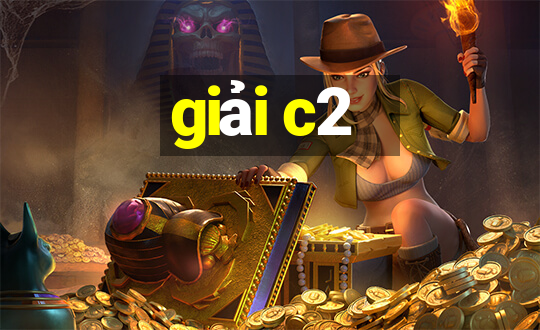 giải c2