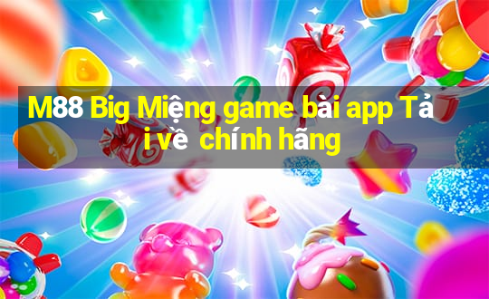 M88 Big Miệng game bài app Tải về chính hãng