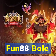 Fun88 Bole