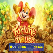 B52 Club    game B52 đổi thưởng