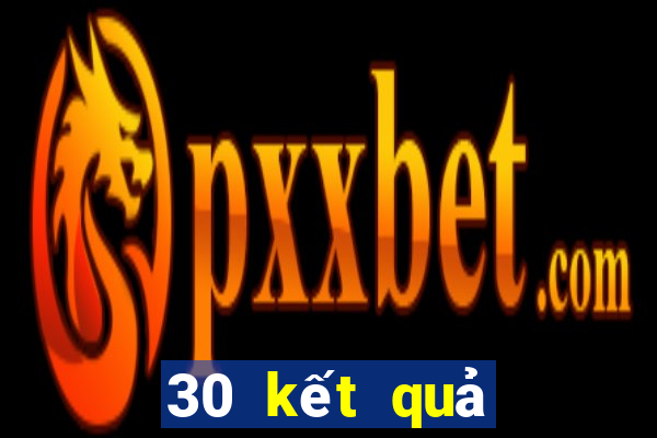 30 kết quả xổ số bến tre