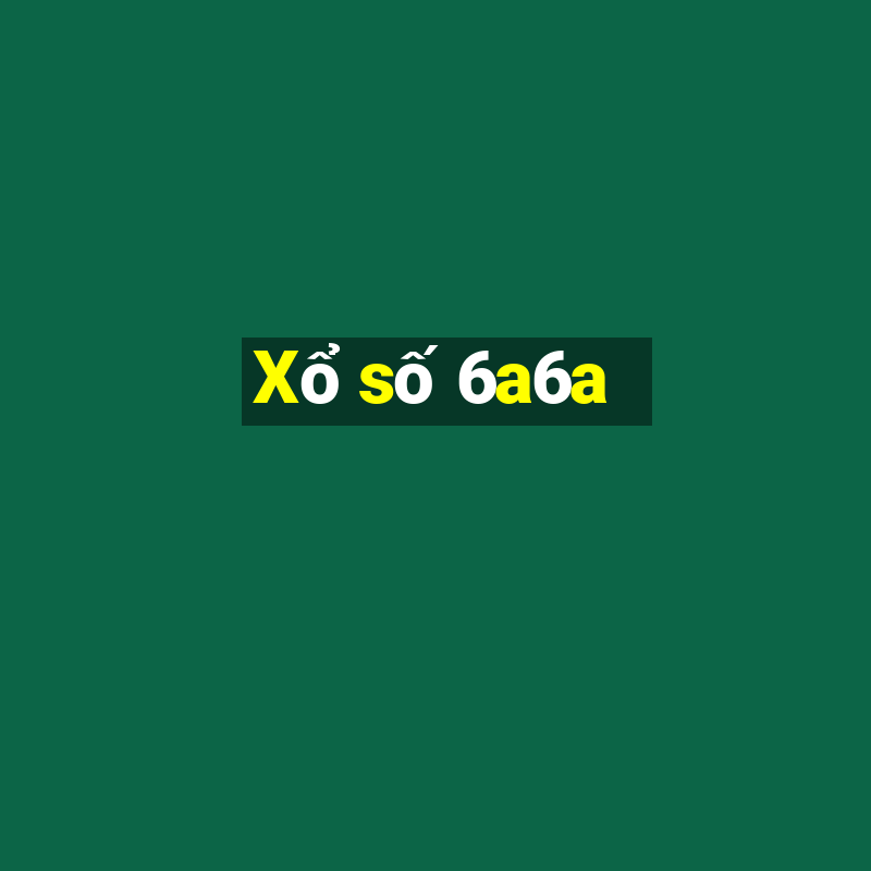 Xổ số 6a6a