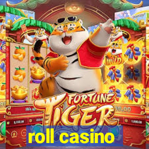 roll casino