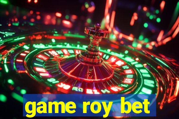 game roy bet