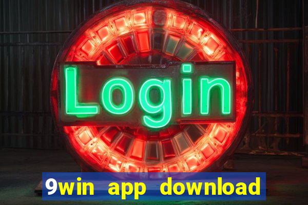 9win app download for android