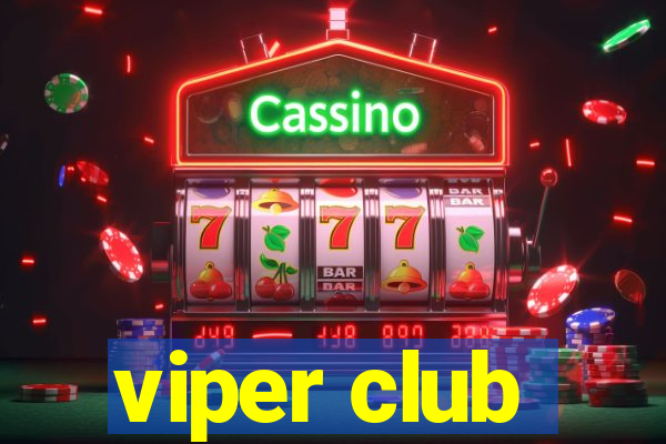 viper club