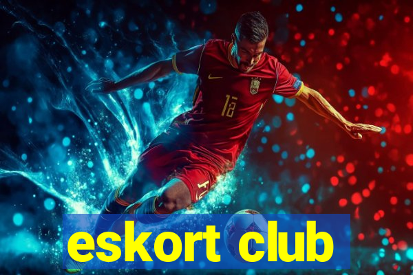 eskort club