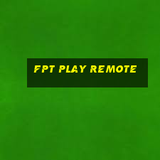 fpt play remote