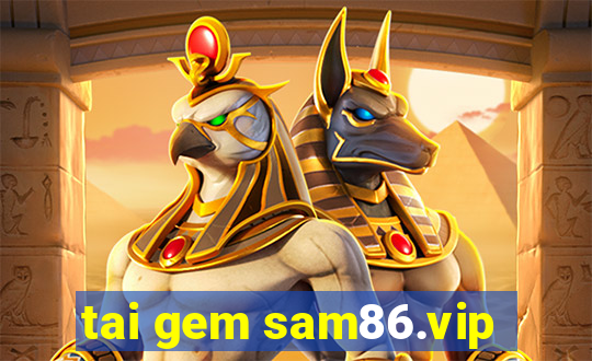 tai gem sam86.vip