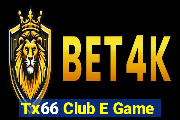 Tx66 Club E Game