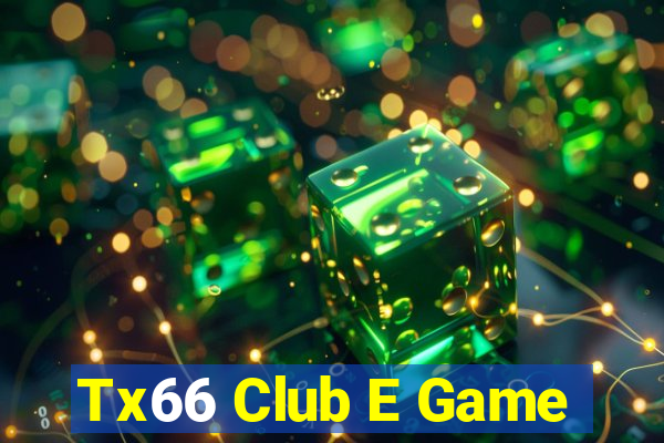 Tx66 Club E Game