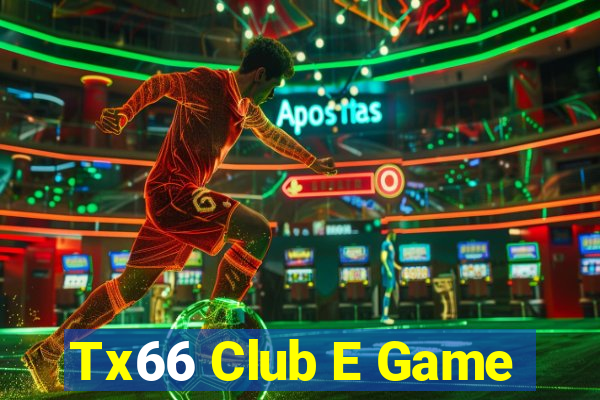 Tx66 Club E Game