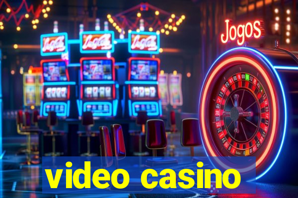 video casino