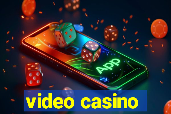 video casino