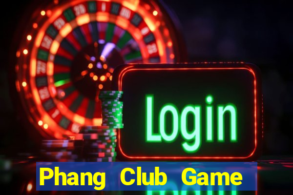 Phang Club Game Bài Big52