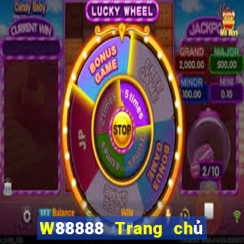 W88888 Trang chủ đại phát 888