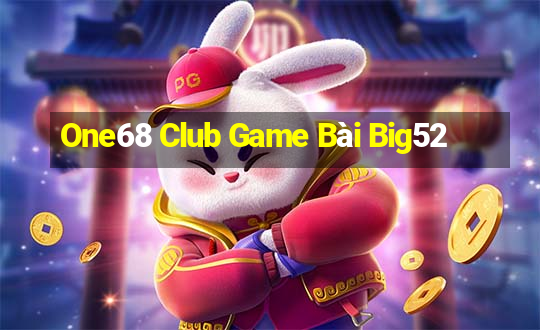 One68 Club Game Bài Big52