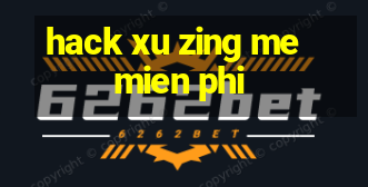 hack xu zing me mien phi