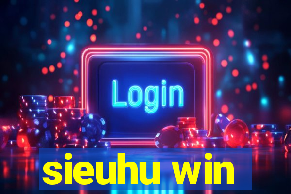 sieuhu win