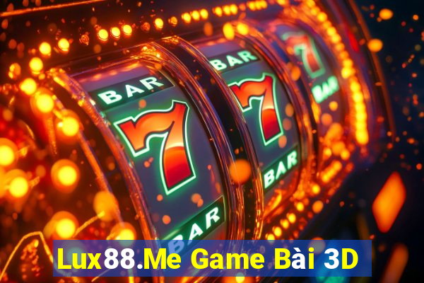 Lux88.Me Game Bài 3D