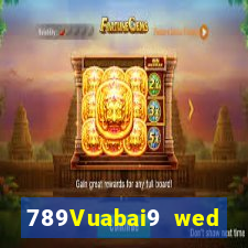 789Vuabai9 wed toàn bộ