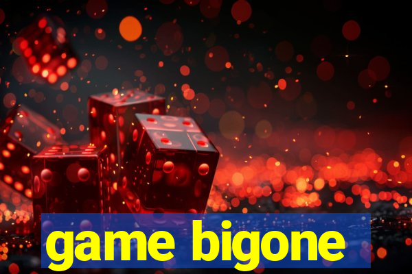 game bigone