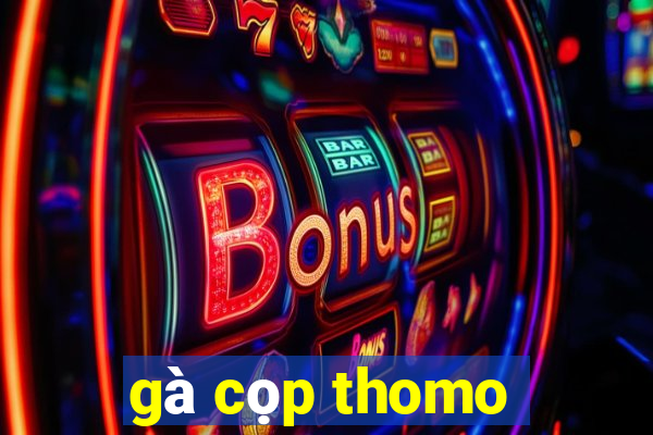 gà cọp thomo