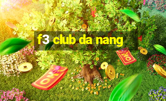 f3 club da nang