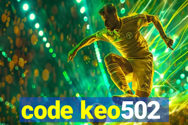 code keo502