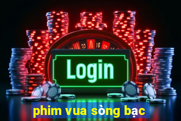 phim vua sòng bạc