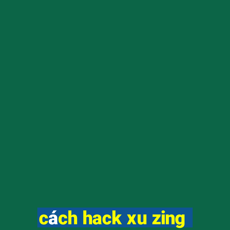 cách hack xu zing