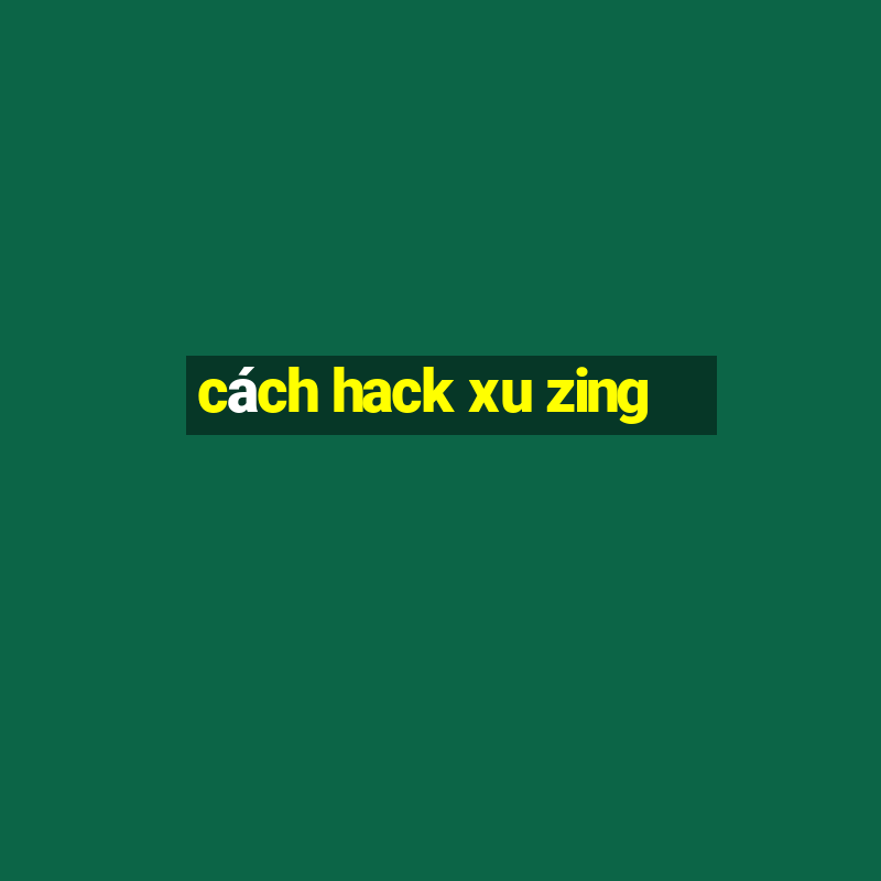 cách hack xu zing