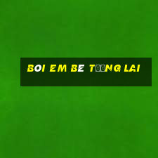 bói em bé tương lai