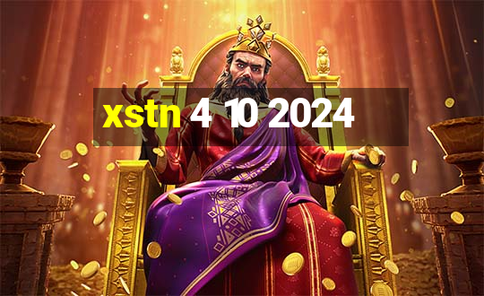 xstn 4 10 2024