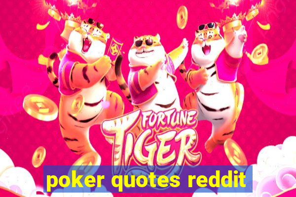 poker quotes reddit