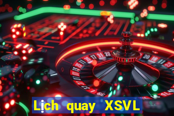 Lịch quay XSVL ngày 14