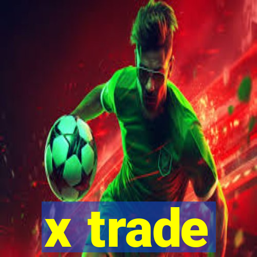 x trade