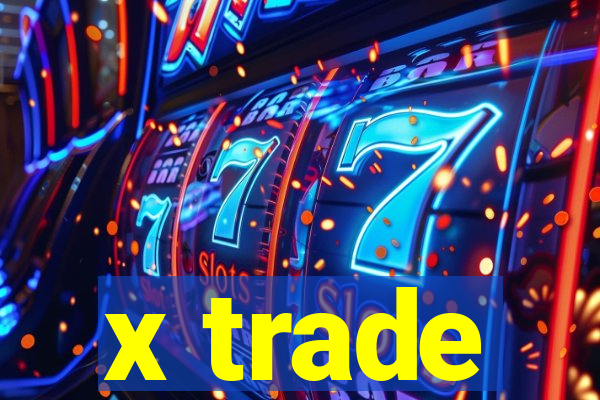 x trade